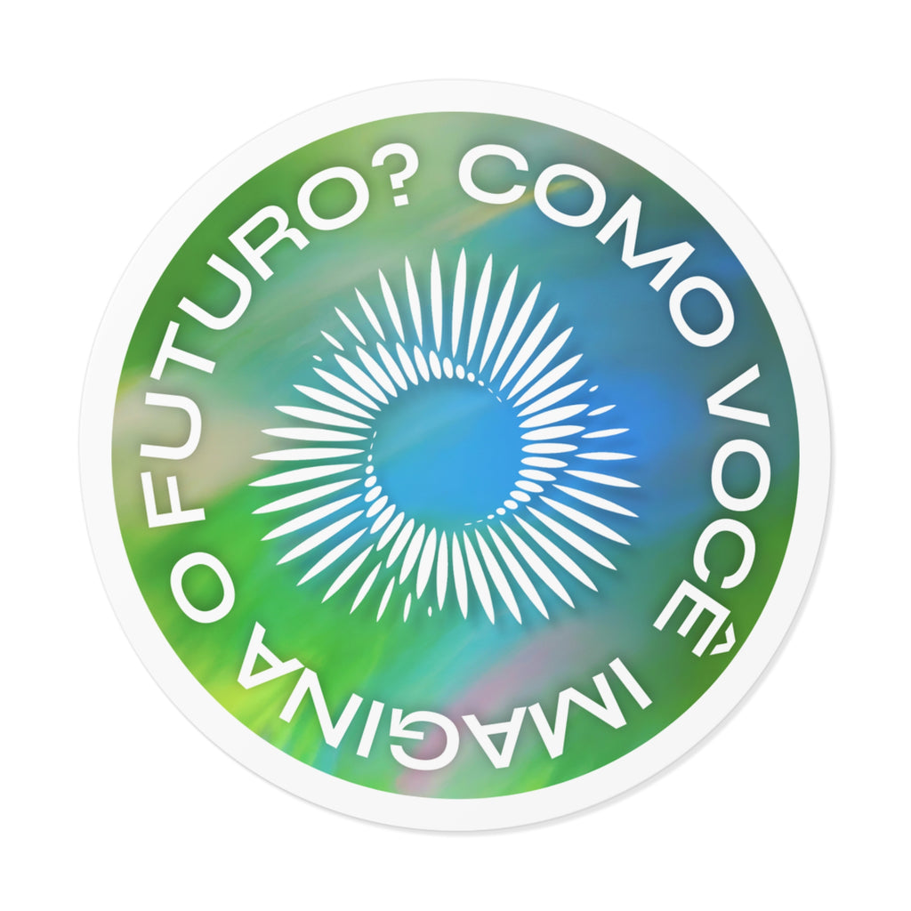 Portuguese 'Como Você Imagina o Futuro?' Round Vinyl Sticker — Green Blue Sunburst Design