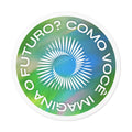 Portuguese 'Como Você Imagina o Futuro?' Round Vinyl Sticker — Green Blue Sunburst Design